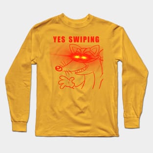 Yes Swiping! Long Sleeve T-Shirt